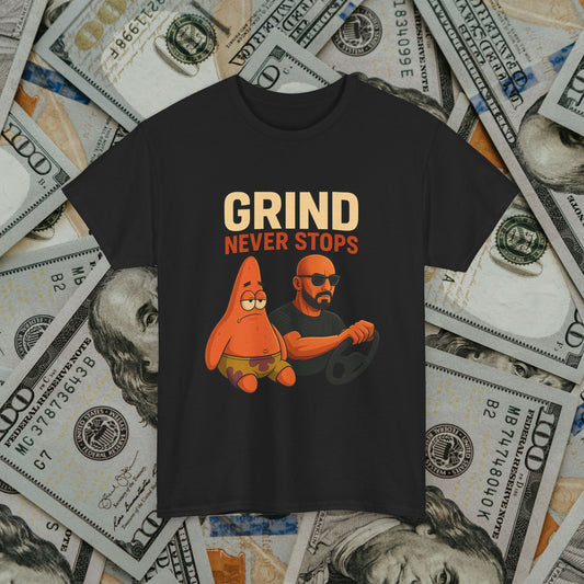Grind never stops